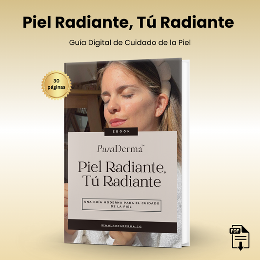 Piel Radiante, Tú Radiante – Guía Digital de Cuidado de la Piel